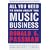 All You Need to Know About the Music Business: Revised and Updated for the 21st Century
