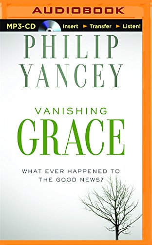 Download Vanishing Grace: What Ever Happened to the Good News?