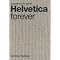 Helvetica Forever!