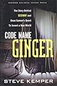 Code Name Ginger: The Story Behind Segway and Dean Kamen's Quest to Invent a New World