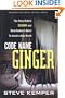 Code Name Ginger: The Story Behind Segway and Dean Kamen's Quest to Invent a New World