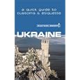Culture Smart! Ukraine: A Quick Guide to Customs and Etiquette by Ukraine Travel Books