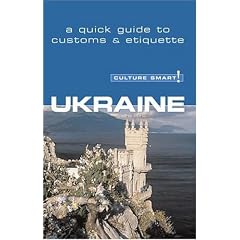 Culture Smart! Ukraine (Culture Smart! The Essential Guide to Customs & Culture)