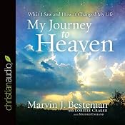 My Journey to Heaven | [Marvin J. Besteman, Lorilee Craker]