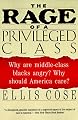The Rage of a Privileged Class: Why Do Prosperous Blacks Still Have the Blues?