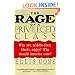 The Rage of a Privileged Class: Why Do Prosperous Blacks Still Have the Blues?