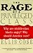 Books : The Rage of a Privileged Class: Why Do Prosperous Blacks Still Have the Blues?