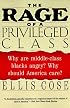 The Rage of a Privileged Class: Why Do Prosperous Blacks Still Have the Blues?