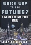 Which Way to the Future?: Selected Essays from Analog