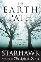 The Earth Path: Grounding Your Spirit in the Rhythms of Nature