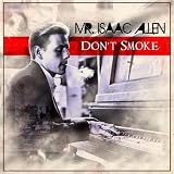 Mr. Isaac Allen Don't Smoke