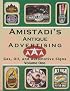 Amistadi's Antique Advertising: Gas, Oil, & Automotive Signs (Volume #1)