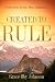 Created To Rule