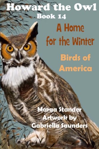 A Home for the Winter: Book 14 (Howard the Owl) (Volume 1)