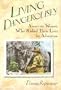 Living Dangerously: American Women Who Risked Their Lives for Adventure