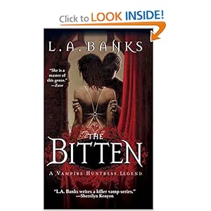 The Bitten (A Vampire Huntress Legend) L. A. Banks
