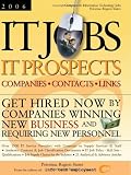 IT Jobs  -  IT Prospects [2006] Companies - Contacts - Links - Potomac Region - Get Hired Now by Companies Winning New Business and Requiring New Personnel