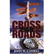 Crossroads: 1969 ~ John, W Cassell