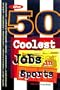 The 50 Coolest Jobs in Sports