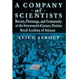 A Company of Scientists: Botany, Patronage, and Community at the Seventeenth-Century Parisian Royal Academy of Sciences by  Alice Stroup