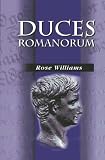Duces Romanorum: Roman Profiles in Courage