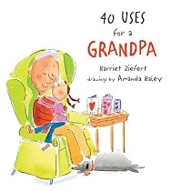 40 Uses for a Grandpa