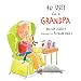 40 Uses for a Grandpa