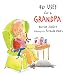 40 Uses for a Grandpa