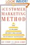 The Customer Marketing Method: How To Implement and Profit from Customer Relationship Management