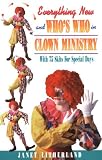 Everything New and Whos Who in Clown Ministry