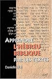 Apprendre l'H�breu biblique par les textes (1livre + 1CD audio)