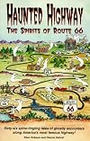 Haunted Highway: The Spirits of Route 66 (Travel and Local Interest)