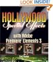 Hollywood Special Effects with Adobe Premiere Elements 3