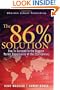 The 86 Percent Solution: How to Succeed in the Biggest Market Opportunity of the 21st Century