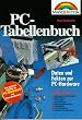 PC- Tabellenbuch. Daten und Fakten zur PC- Hardware
