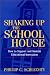 Shaking Up the Schoolhouse: How to Support & Sustain Educational Innovation