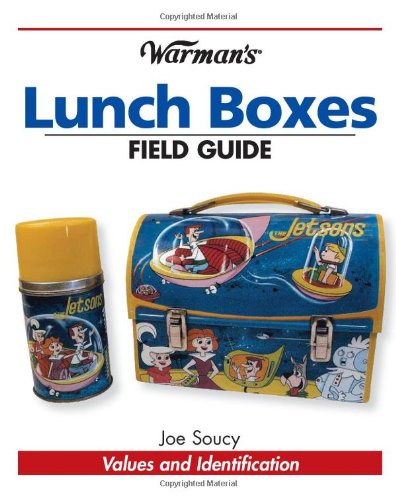 Warmans Lunch Boxes Field Guide: Values and Identification