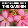 Looking Closely inside the Garden (Looking Closely)