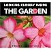 Looking Closely inside the Garden (Looking Closely)