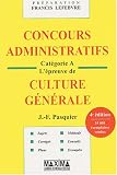 Concours administratifs : Cat�gorie A , l'�preuve de culture g�n�rale
