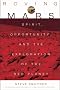 Roving Mars: Spirit, Opportunity, and the Exploration of the Red Planet Roving Mars: Spirit, Opportunity, and the Exploration of the Red Planet