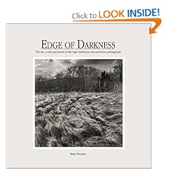 Edge of Darkness:  The Art, Craft, and Power of the High-Definition Monochrome Photograph