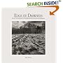 Edge of Darkness:  The Art, Craft, and Power of the High-Definition Monochrome Photograph