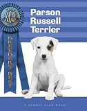 Parson Russel Terrier (Kennel Club Books: Breeders Best)