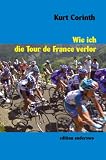 Wie ich die Tour de France verlor