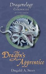The Dragon's Apprentice: The Dragonology Chronicles Volume 3 (Ologies)