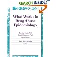What Works in Drug Abuse Epidemiology (Monograph Published Simultaneously As the Journal of Addictive Diseases , Vvol... by Blanche Frank and Ronald Simeone