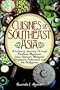 Cuisines of Southeast Asia: A Culinary Journey Through Thailand, Myanmar, Laos, Vietnam, Malaysia, Singapore, Indonesia, and the Philippines