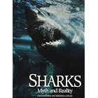 Sharks: Myth and Reality by Gaetano Cafiero and Maddalena Jahoda