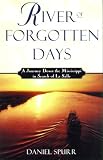 River of Forgotten Days: A Journey Down the Mississippi in Search of La Salle